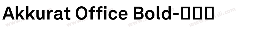 Akkurat Office Bold字体转换 Akkurat Office Bold字体转换